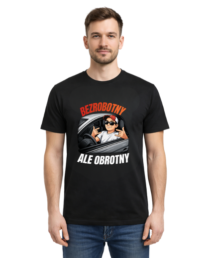 Bawełniana koszulka - Bezrobotny ale obrotny