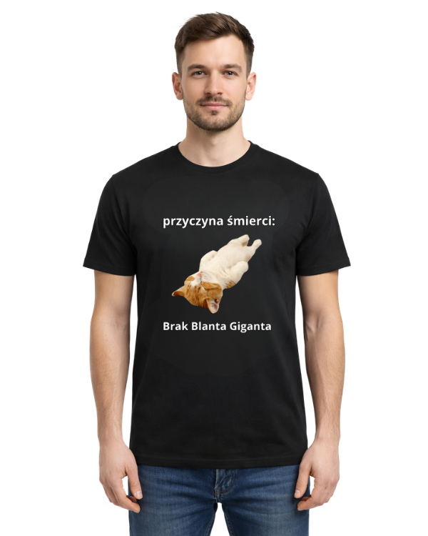 Bawełniana koszulka - Przyczyna Śmierci Brak Blanta Giganta