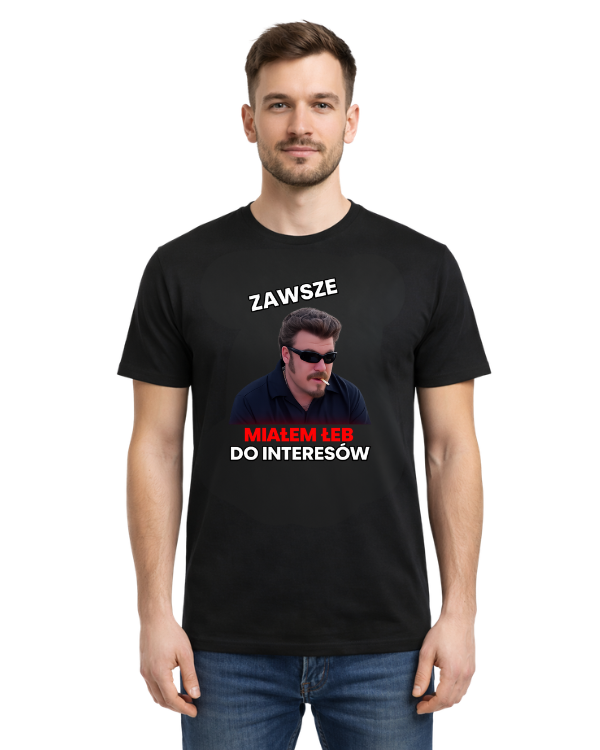 Bawełniana koszulka - Zawsze miałem łeb do interesów
