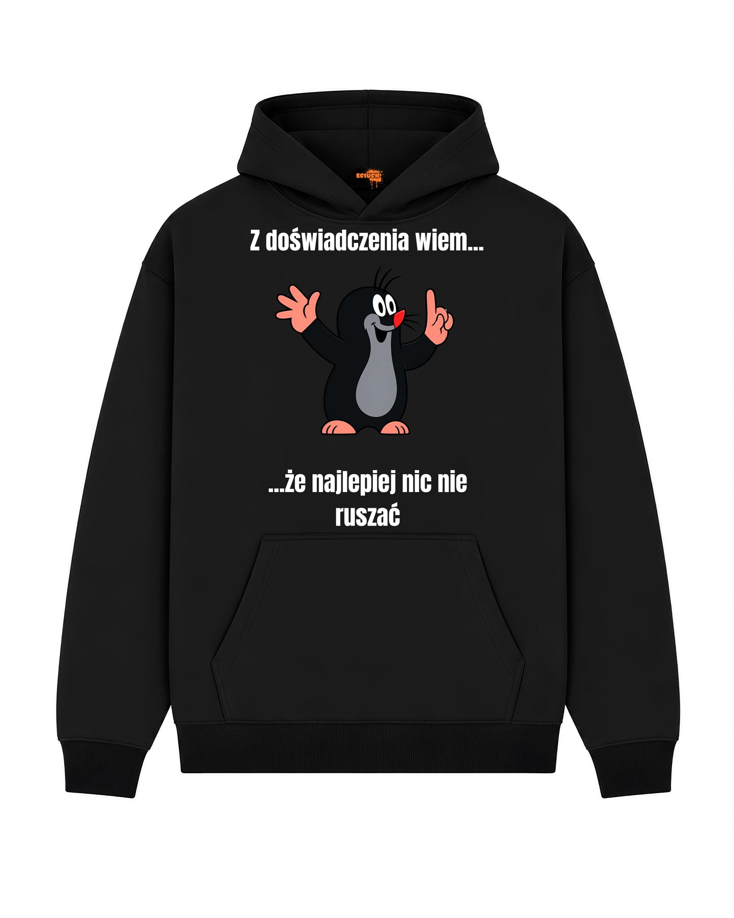 Bawełniana Bluza - Z doświadczenia wiem... że najlepiej nic nie ruszać