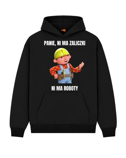Bawełniana Bluza - PANIE NI MA ZALICZKI NI MA ROBOTY