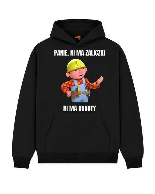 Bawełniana Bluza - PANIE NI MA ZALICZKI NI MA ROBOTY