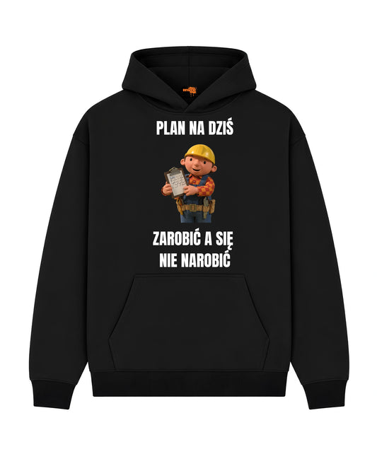 Bawełniana Bluza - Plan na dziś zarobić a się nie narobić