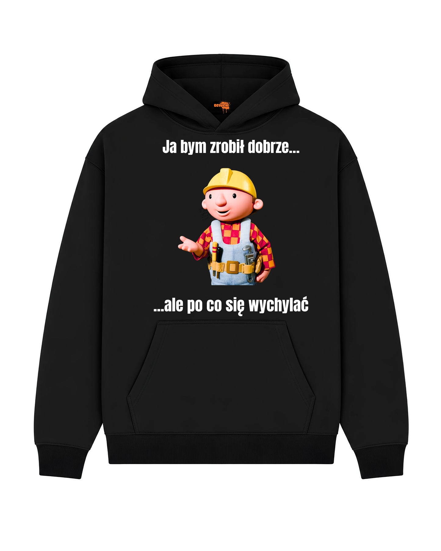 Bawełniana Bluza - Ja bym zrobił dobrze... ale po co się wychylać