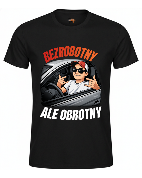 Bawełniana koszulka - Bezrobotny ale obrotny