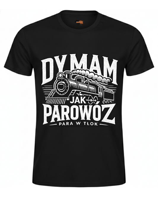 Bawełniana koszulka - Dymam jak parowóz