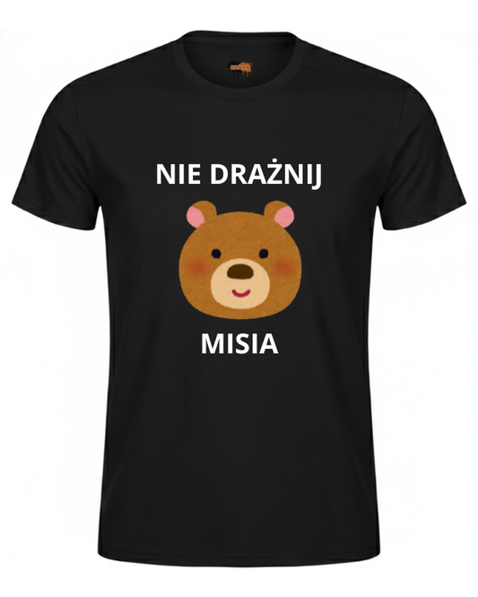 Bawełniana koszulka - NIE DRAŻNIJ MISIA