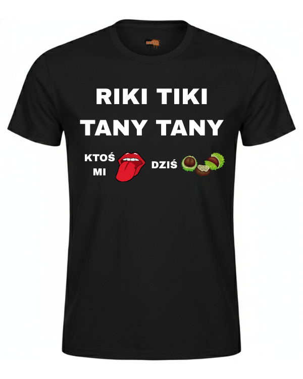 Bawełniana koszulka - RIKI TIKI TANY TANY KTOŚ MI DZIŚ