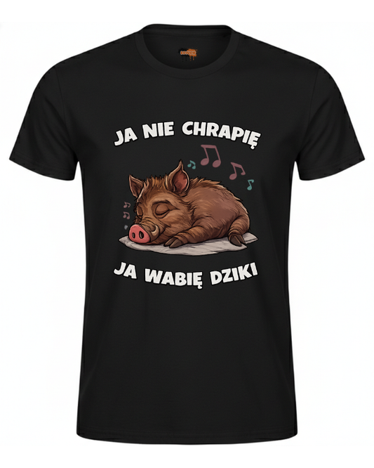 Bawełniana koszulka - Ja nie chrapię, ja wabię dziki