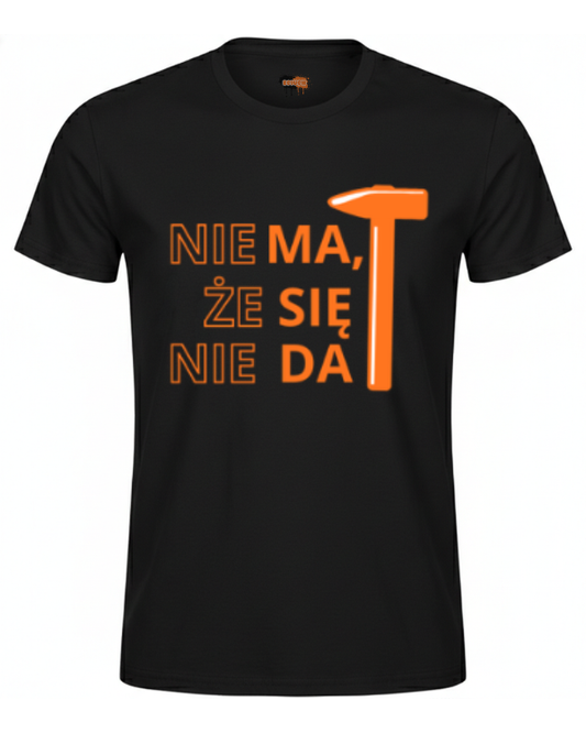 Bawełniana koszulka - NIE MA, ŻE SIĘ NIE DA