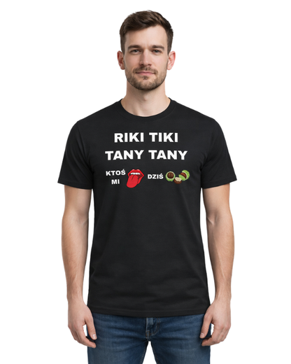 Bawełniana koszulka - RIKI TIKI TANY TANY KTOŚ MI DZIŚ