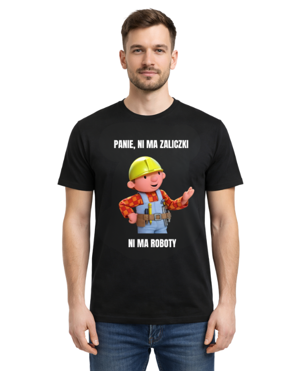 Bawełniana koszulka - PANIE NI MA ZALICZKI NI MA ROBOTY