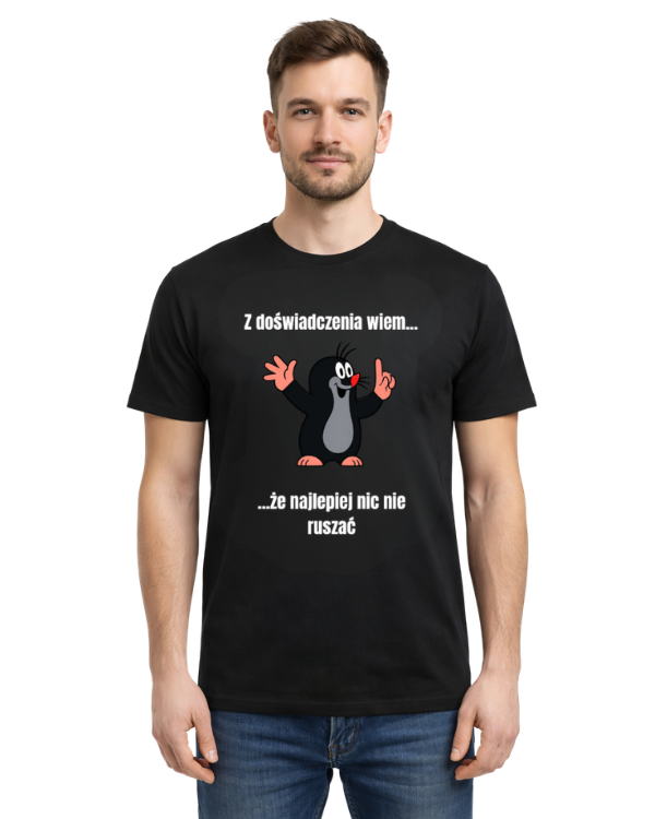Bawełniana koszulka - Z doświadczenia wiem... że najlepiej nic nie ruszać