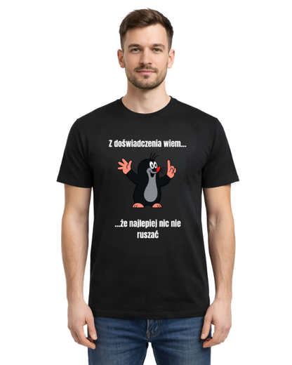 Bawełniana koszulka - Z doświadczenia wiem... że najlepiej nic nie ruszać