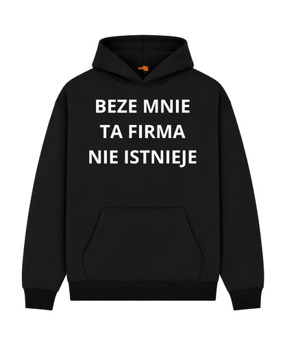 Bawełniana Bluza - BEZE MNIE TA FIRMA NIE ISTNIEJE