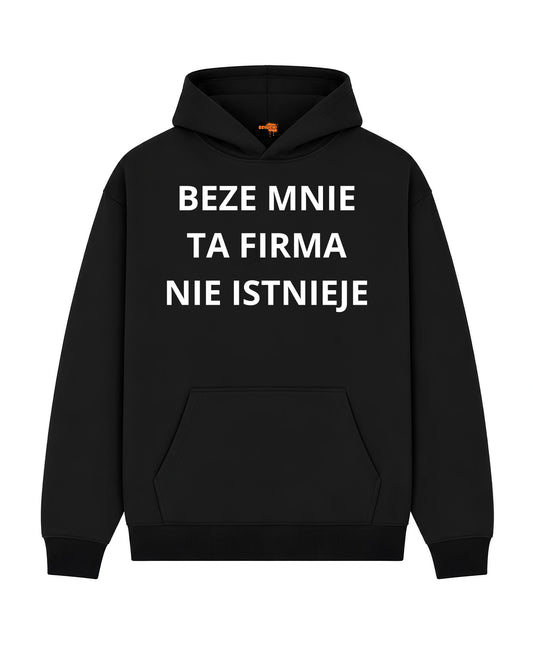 Bawełniana Bluza - BEZE MNIE TA FIRMA NIE ISTNIEJE