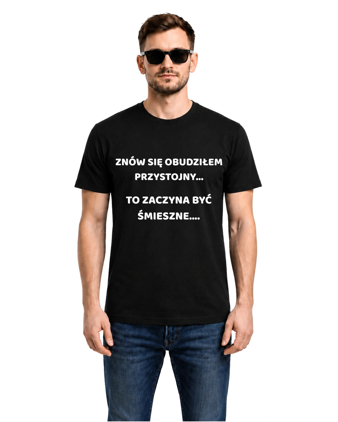 Bawełniana koszulka - ZNÓW SIĘ OBUDZIŁEM PRZYSTOJNY... TO ZACZYNA BYĆ ŚMIESZNE....