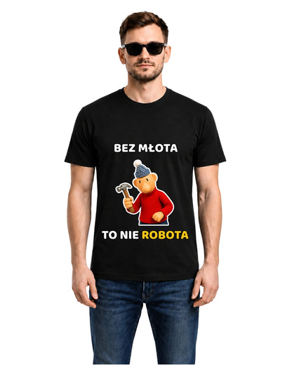 Bawełniana koszulka - Bez młota to nie robota