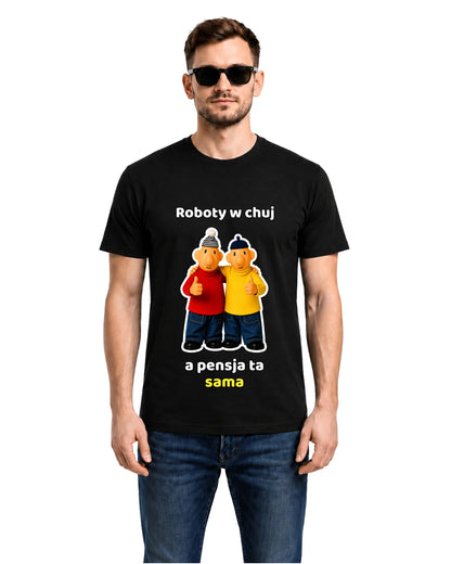 Bawełniana koszulka - Roboty w chuj a pensja ta sama (sąsiedzi)