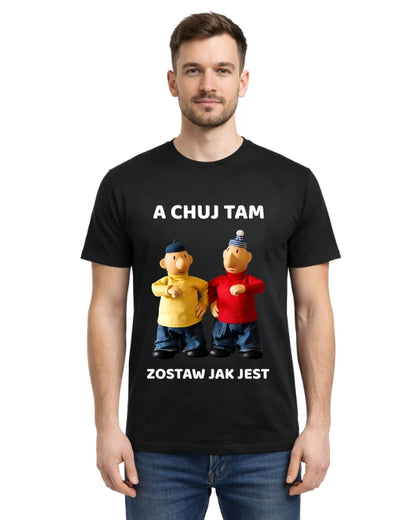 Bawełniana koszulka -  A chuj tam, zostaw jak jest