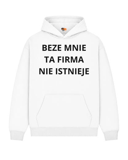 Bawełniana Bluza - BEZE MNIE TA FIRMA NIE ISTNIEJE