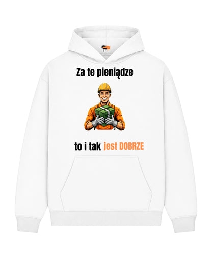 Bawełniana Bluza - Za te pieniądze to i tak jest dobrze