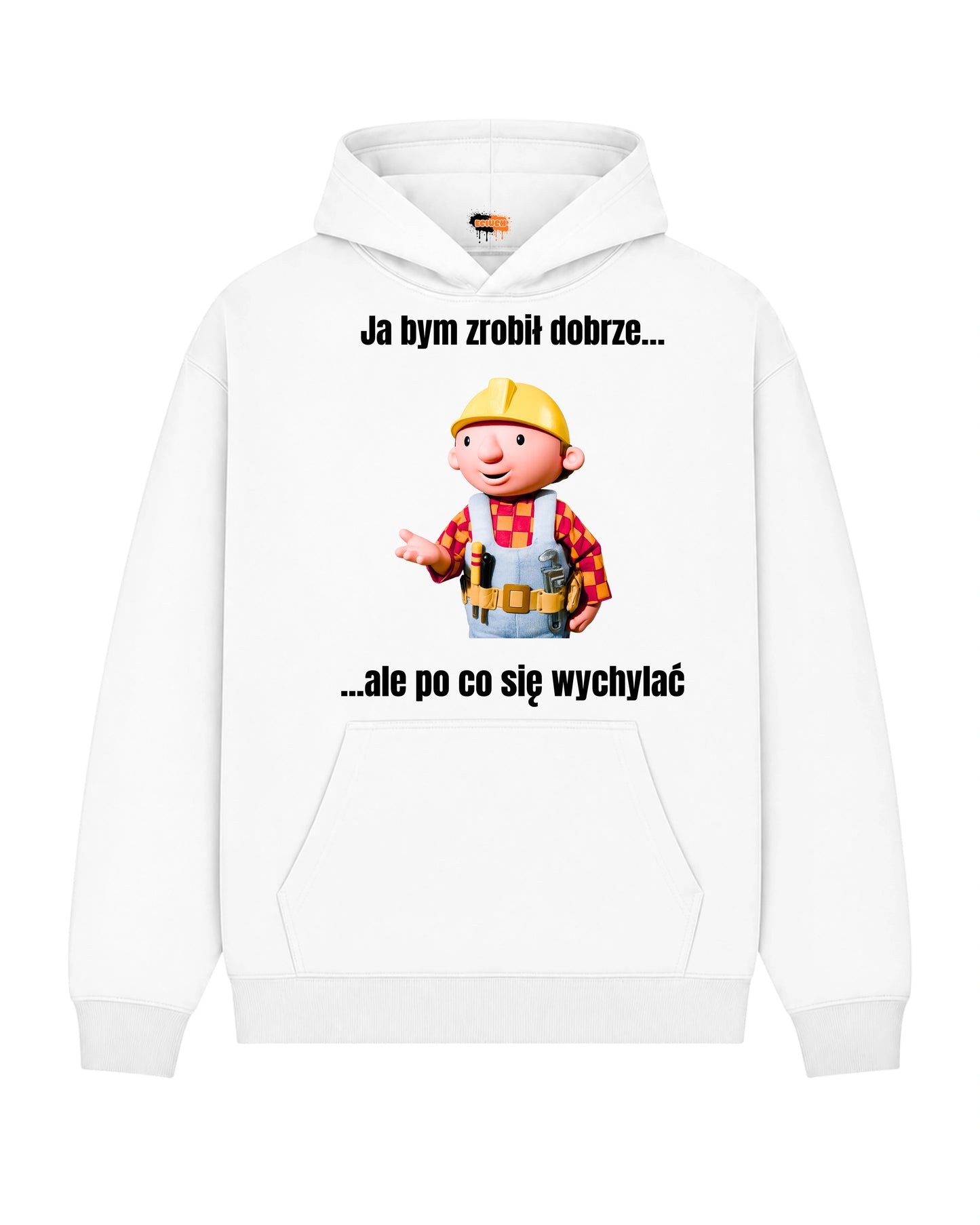 Bawełniana Bluza - Ja bym zrobił dobrze... ale po co się wychylać