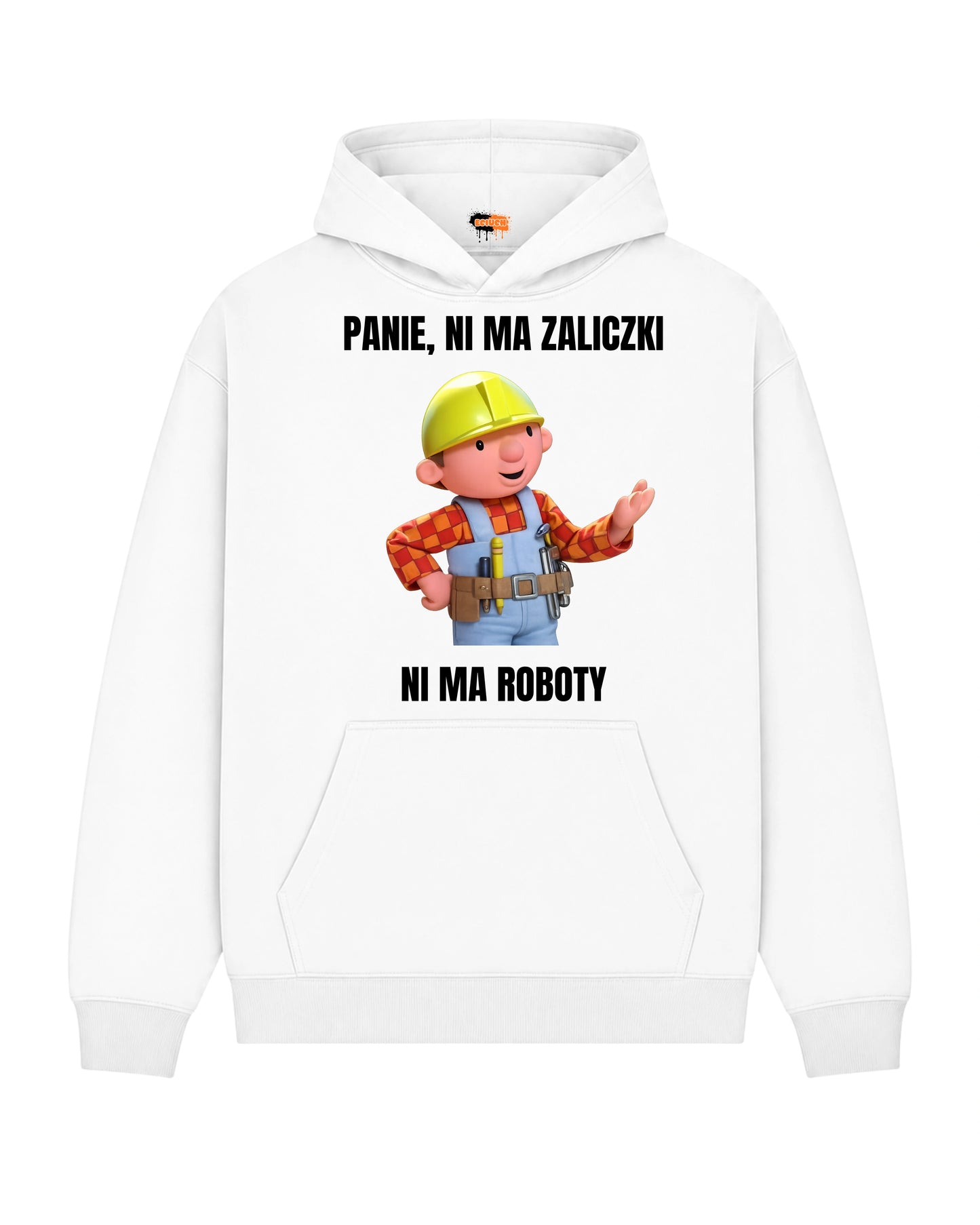 Bawełniana Bluza - PANIE NI MA ZALICZKI NI MA ROBOTY