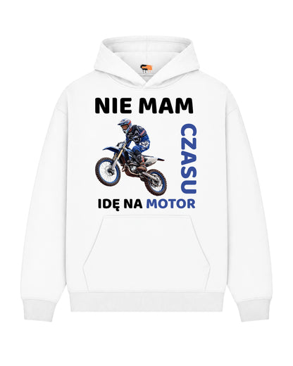 Bawełniana Bluza - Nie mam czasu idę na motor