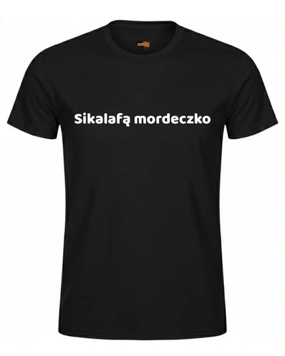 Bawełniana koszulka - Sikalafą mordeczko
